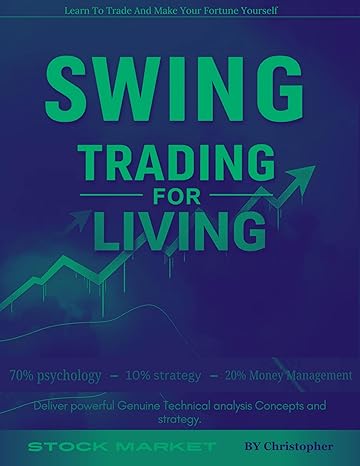 Swing Trading For Living : By Christopher | Learn To Trade with Pride - Epub + Converted Pdf